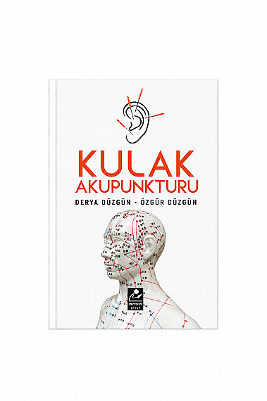 Auricular Acupuncture – Derya & Özgür Düzgün | Ear Acupuncture Training and Practice Guide - 1